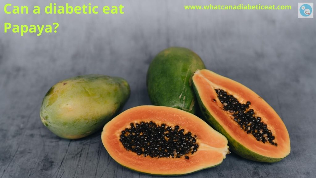 Can a diabetic eat papaya? Is papaya good fruit for diabetics?