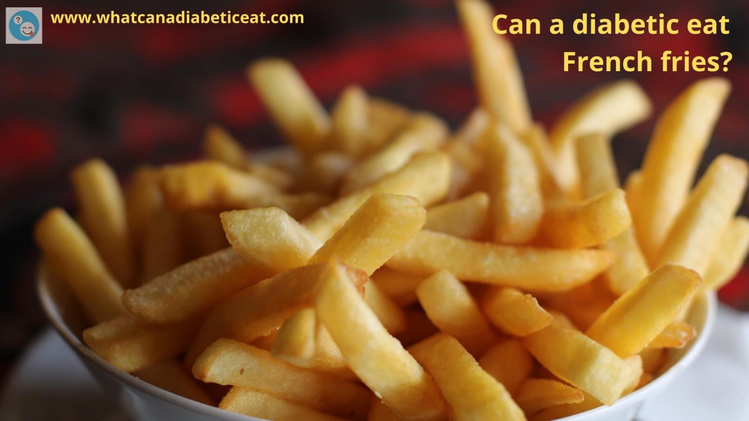 can-a-diabetic-eat-french-fries-do-french-fries-raise-blood-sugar-levels