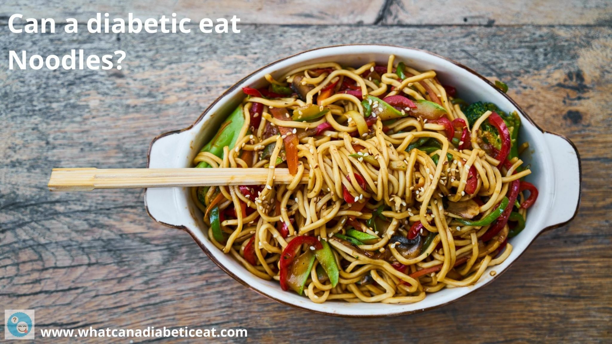 Can a diabetic eat noodles? What type of noodles are good?