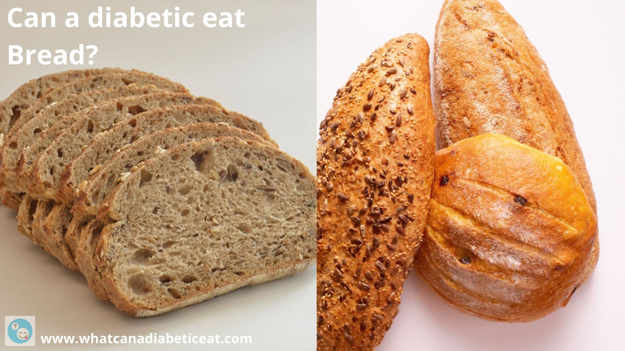 Can a diabetic eat Bread? Is bread high in sugar or carbohydrates?